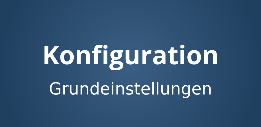 Grundeinstellungen